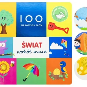 100 pierwszych słów Świat wokół mnie. Książka sensoryczna