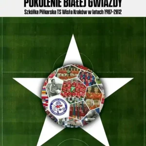 Pokolenie Białej Gwiazdy. Szkółka Piłkarska..