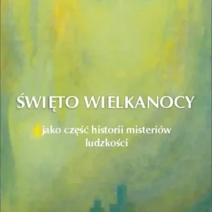 Święto Wielkanocy jako część historii misteriów..