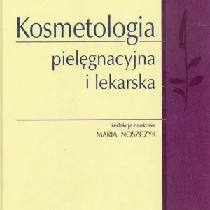 Kosmetologia pielęgnacyjna i lekarska