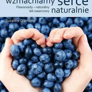 Wzmacniamy serce naturalnie Flawonoidy – naturalny lek nasercowy