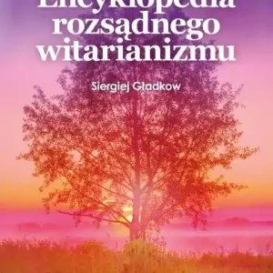 Encyklopedia rozsądnego witarianizmu