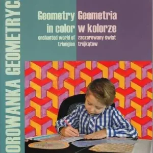 Geometria w kolorze: zaczarowany świat trójkątów