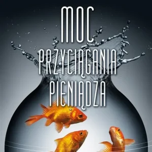 Moc przyciągania pieniądza