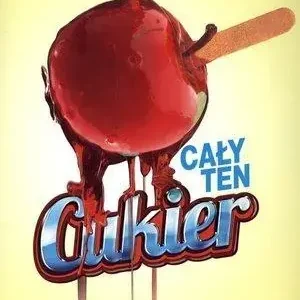 Cały ten cukier