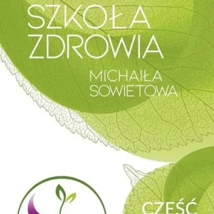 Szkoła Zdrowia Michaiła Sowietowa Część 5