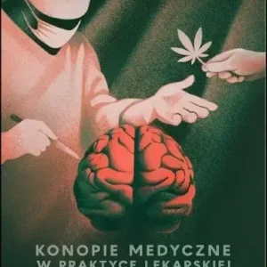 Konopie medyczne w praktyce lekarskiej