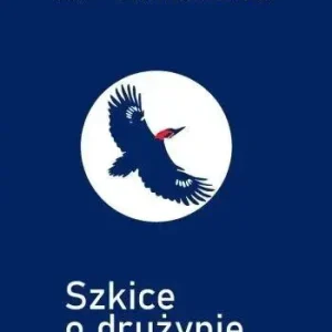 Szkice o drużynie harcerskiej