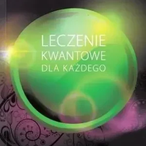 Leczenie kwantowe dla każdego