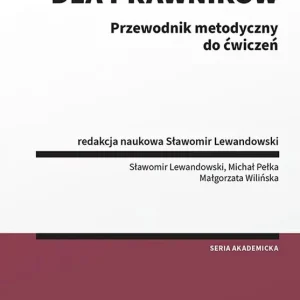 Logika dla prawników Przewodnik metodyczny do ćwiczeń