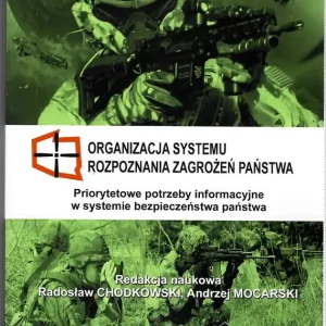 Organizacja systemu rozpoznania zagrożeń państwa. Priorytetowe potrzeby informacyjne w systemie bezpieczeństwa państwa