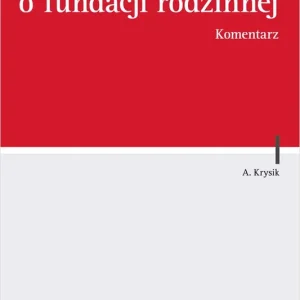 Ustawa o fundacji rodzinnej. Komentarz