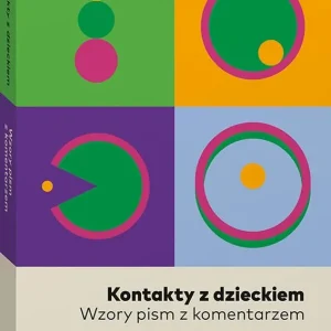 Kontakty z dzieckiem. Wzory pism z komentarzem