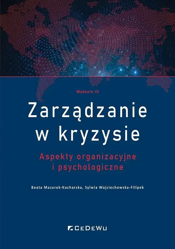 Zarządzanie w kryzysie Aspekty organizacyjne i psychologiczne