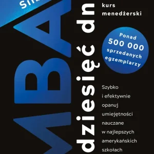 MBA w dziesięć dni Praktyczny kurs menedżerski