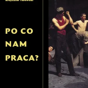 Po co nam praca?