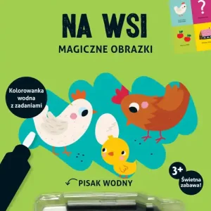 Magiczne obrazki Na wsi Kolorowanka wodna z zadaniami