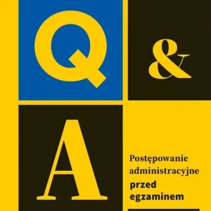 Postępowanie administracyjne. Przed egzaminem