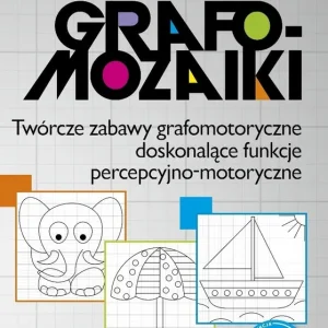 Grafomozaiki Twórcze zabawy grafomotoryczne...