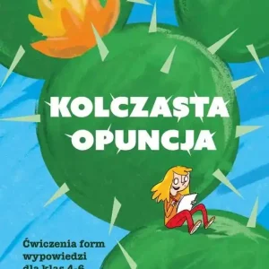 Kolczasta opuncja. Ćwiczenia dla kl 4-6
