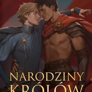 Narodziny królów. Zniewolony książę. Tom 3 (ilustrowane brzegi)