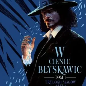 W cieniu błyskawic Trylogia Magów Szkła Tom 1
