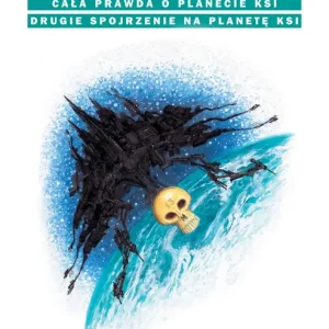 Cała prawda o planecie Ksi wyd. 2024