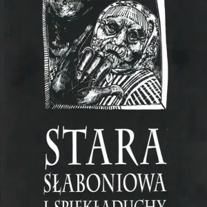 Stara Słaboniowa i Spiekładuchy