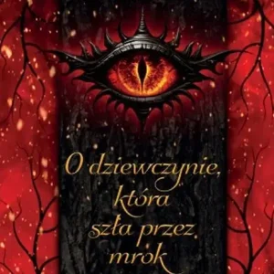 O dziewczynie, która szła przez mrok
