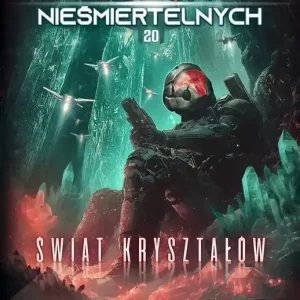 Świat Kryształów. Legion Nieśmiertelnych. Tom 20