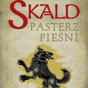 Pasterz pieśni. Skald. Tom 5