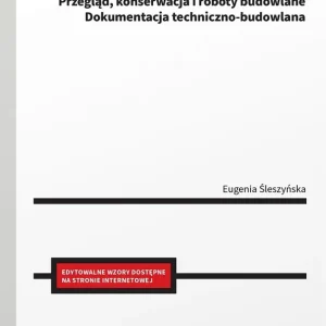 Obsługa techniczna i inwestycyjna obiektu. Przegląd, konserwacja i roboty budowlane Dokumentacja techniczno-budowlana