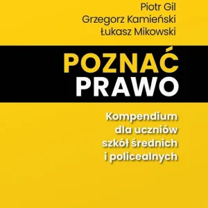 Poznać prawo. Kompendium dla uczniów szkół średnich i policealnych