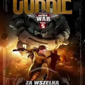 Hayden War Tom 5 Za wszelką cenę