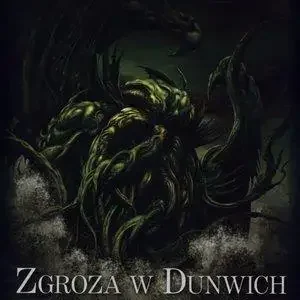 Zgroza w Dunwich i inne przerażające opowieści