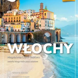 Włochy. Inspirator podróżniczy