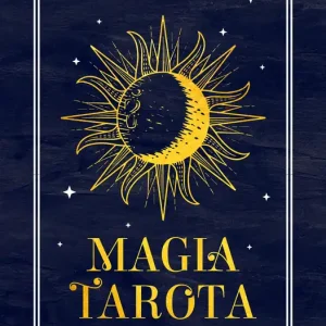Magia tarota. Wszystko, co musisz wiedzieć, aby zrobić odczyt z dowolnej talii wyd. 2024