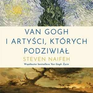 Van Gogh i artyści, których podziwiał