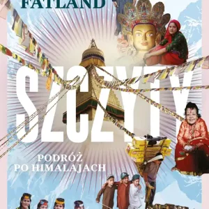 Szczyty. Podróż po Himalajach