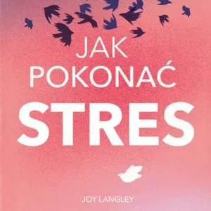 Jak pokonać stres