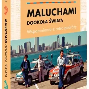 Maluchami dookoła świata Wspomnienia z retro podróży