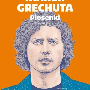 Marek Grechuta. Piosenki na głos, fortepian i gitarę
