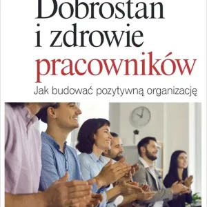 Dobrostan i zdrowie pracowników