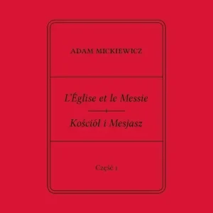 L’Église et le Messie / Kościół i Mesjasz. Część I Część I. Krzysztof Rutkowski: Cele. Zasady. Akcje. Przedmowa trzech Francuzów