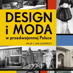 Design i moda w przedwojennej Polsce