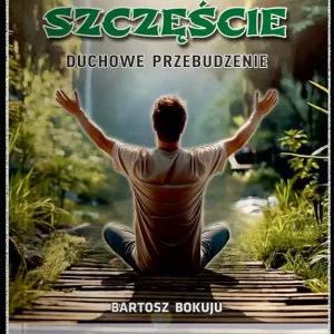 Wieczne szczęście Duchowe przebudzenie