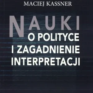 Nauki o polityce i zagadnienie interpretacji