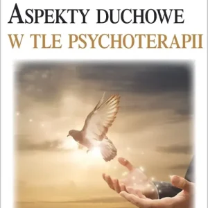 Aspekty duchowe w tle psychoterapii