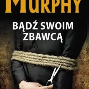 Bądź swoim zbawcą