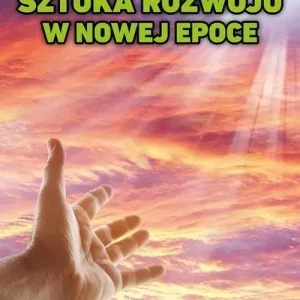 Sztuka rozwoju w nowej epoce